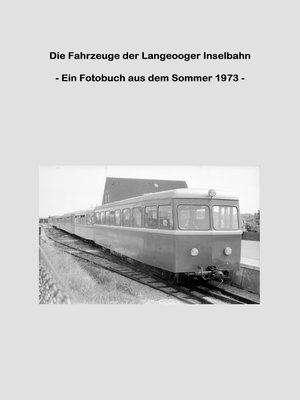 cover image of Die Fahrzeuge der Langeooger Inselbahn